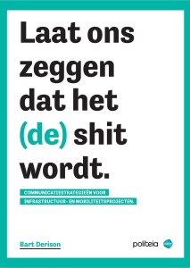 Laat ons zeggen dat het (de) shit wordt