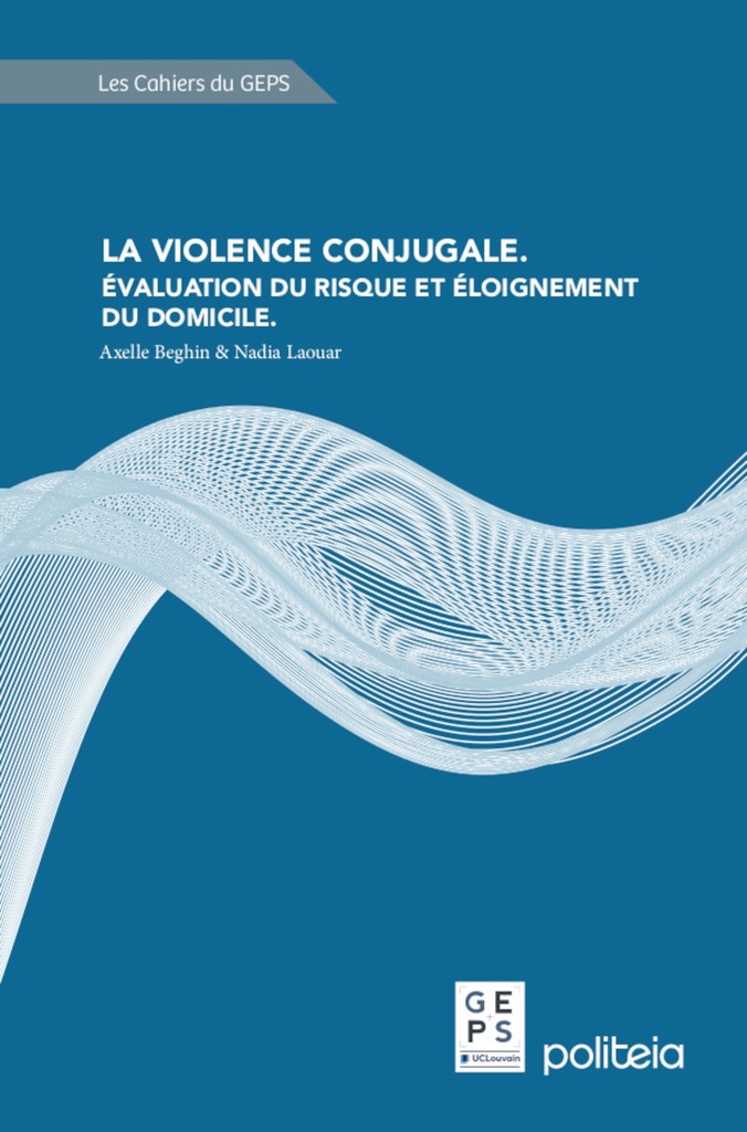 La violence conjugale. Évaluation du risque et éloignement du domicile