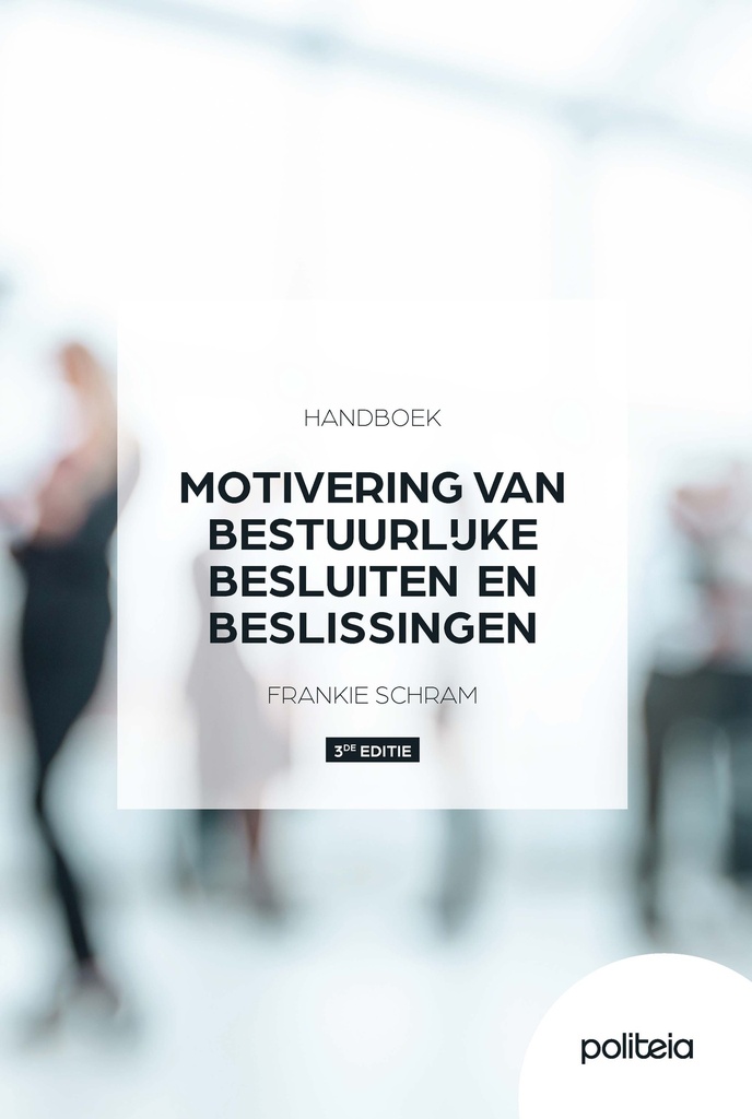 Motivering van bestuurlijke besluiten en beslissingen | 3e editie