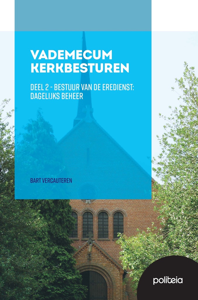 Vademecum Kerkbesturen Deel II: Bestuur van de eredienst: dagelijks beheer