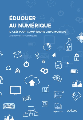 [18533] Éduquer au numérique. 12 clés pour comprendre l'informatique