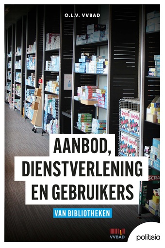 Aanbod, dienstverlening en gebruikers van bibliotheken