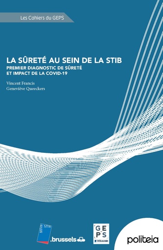 La sûreté au sein de la STIB. Premier diagnostic de Sûreté et impact de la Covid-19