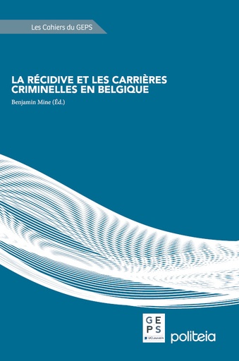 La récidive et les carrières criminelles en Belgique